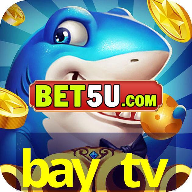 bay tv